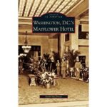 Bild von Keith McClinsey – Washington D.C.’s Mayflower Hotel